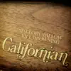 Mallory Willow & Bill Drowning - Californians