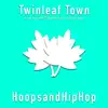 HoopsandHipHop - Twinleaf Town (From \